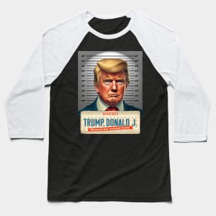 Donald Trump Mugshot Wanted for Second Term 04/04/2023 Baseball T-Shirt